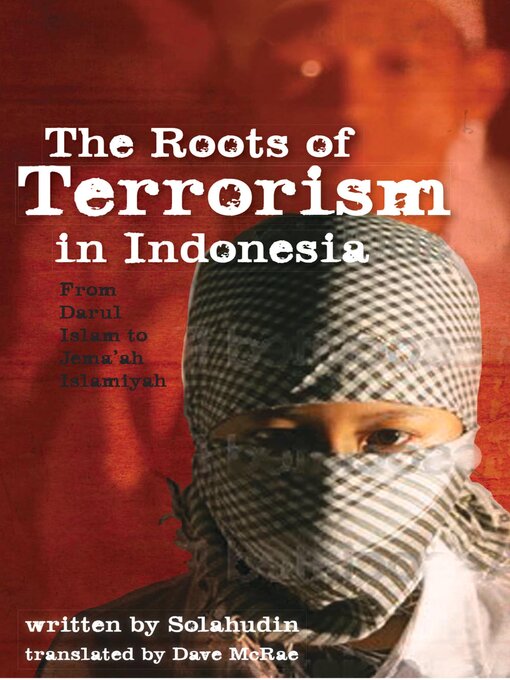 Title details for The Roots of Terrorism in Indonesia by Solahudin - Available